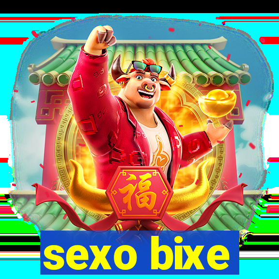 sexo bixe