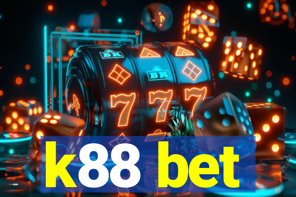 k88 bet