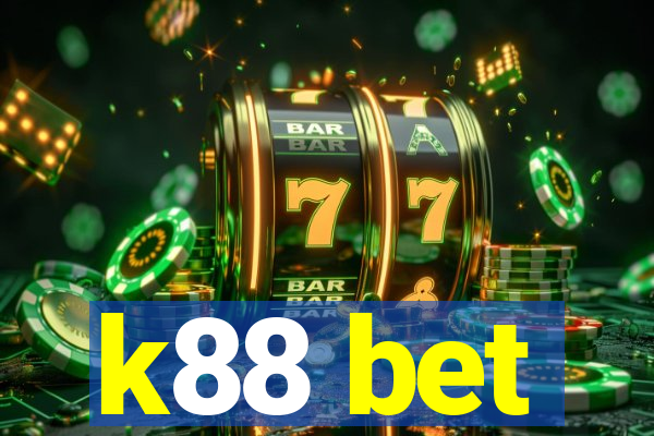 k88 bet