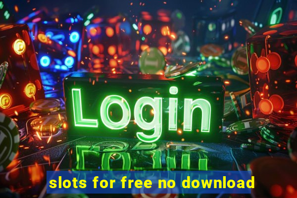 slots for free no download