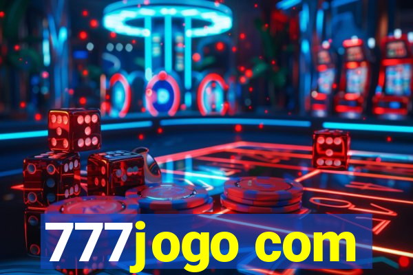 777jogo com