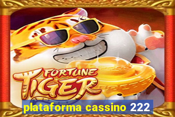 plataforma cassino 222