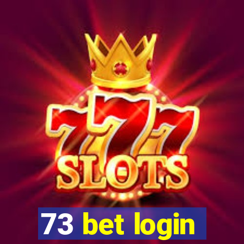 73 bet login