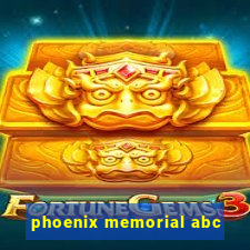 phoenix memorial abc