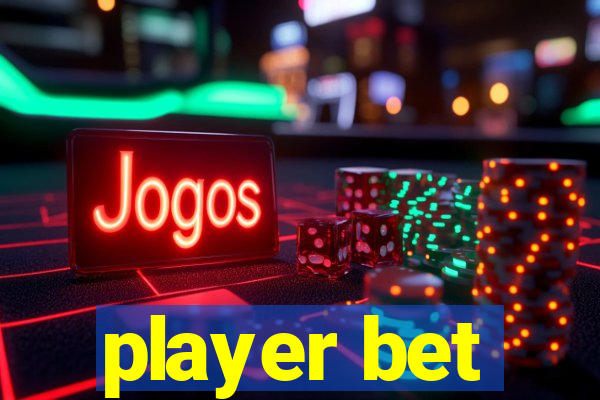 player bet