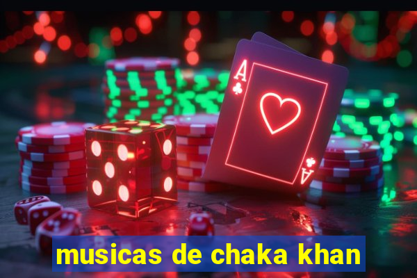 musicas de chaka khan