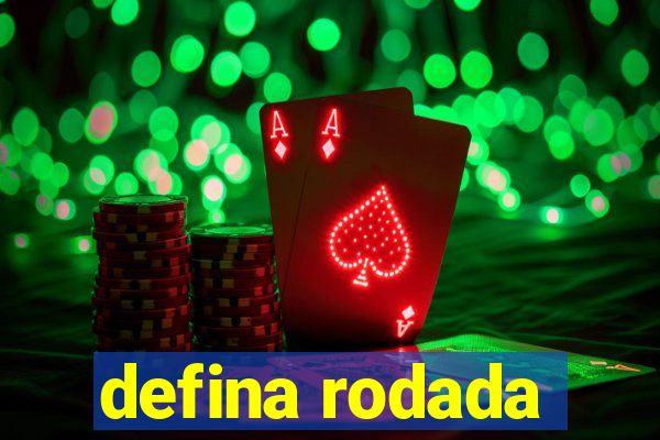 defina rodada