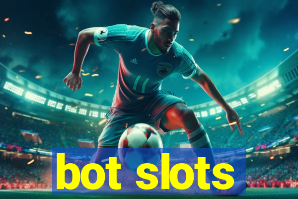 bot slots