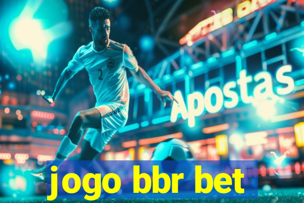 jogo bbr bet