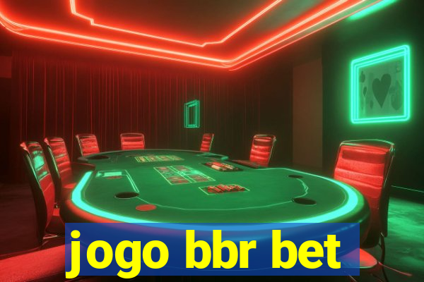 jogo bbr bet