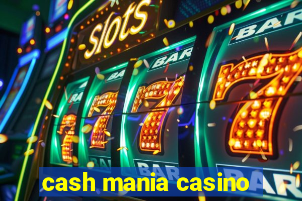 cash mania casino