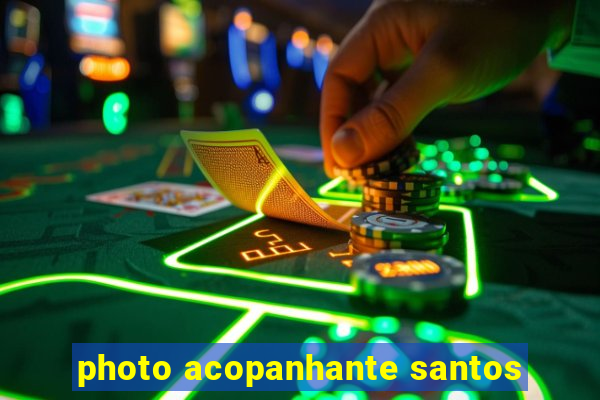 photo acopanhante santos