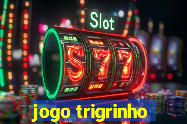 jogo trigrinho