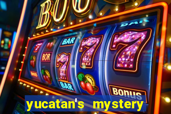 yucatan's mystery slot free play