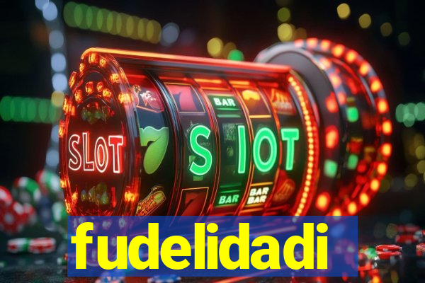 fudelidadi