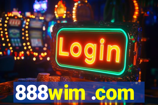 888wim .com