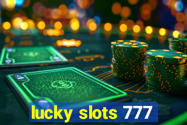 lucky slots 777