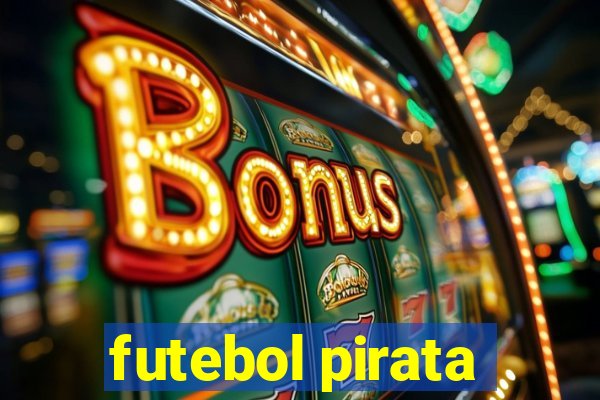 futebol pirata