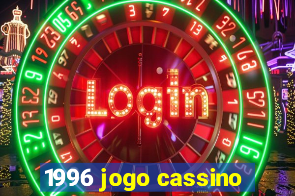 1996 jogo cassino