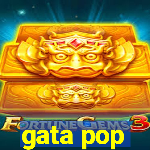 gata pop