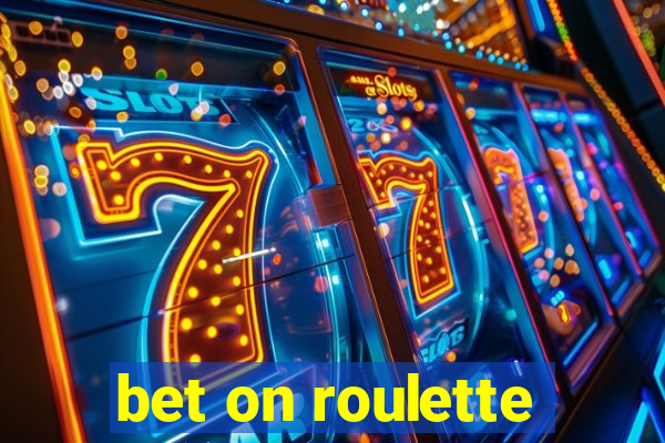 bet on roulette