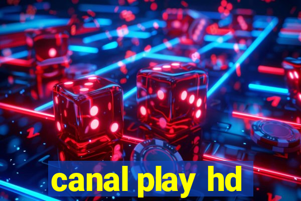 canal play hd