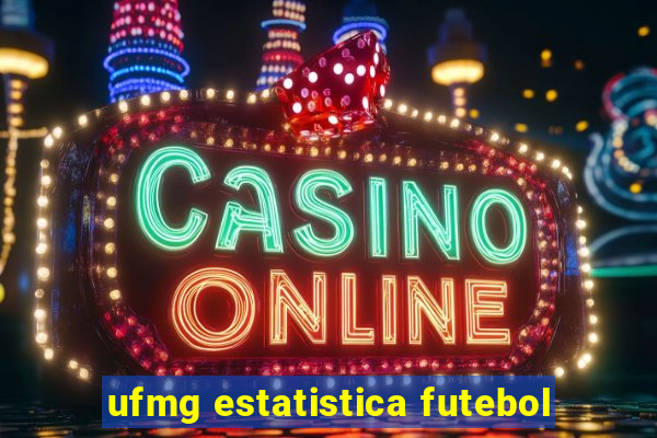 ufmg estatistica futebol