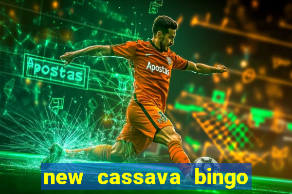 new cassava bingo sites 2022