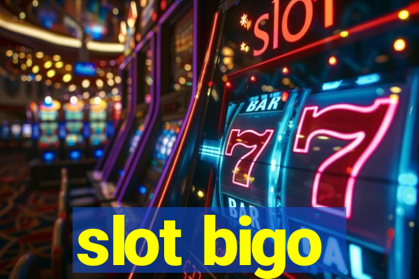 slot bigo