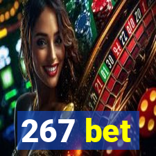 267 bet