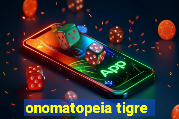 onomatopeia tigre