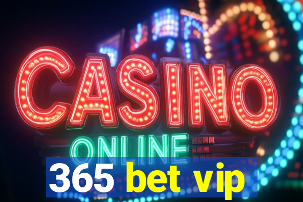 365 bet vip