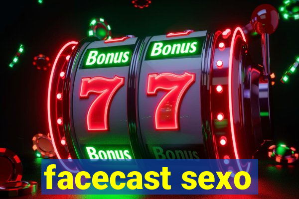 facecast sexo