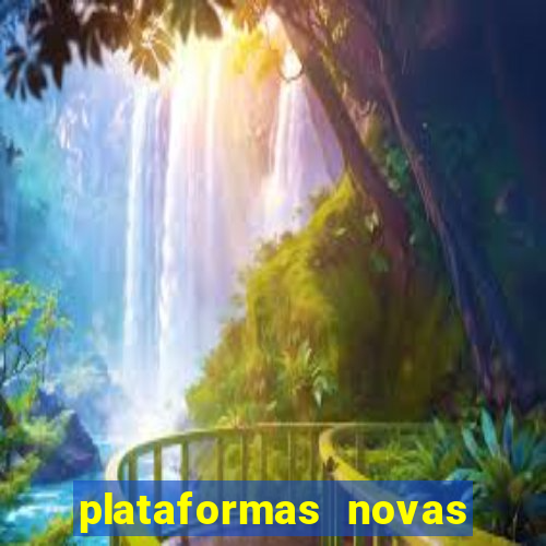 plataformas novas do jogo do tigrinho