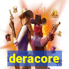 deracore