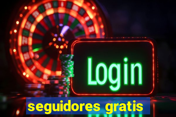 seguidores gratis