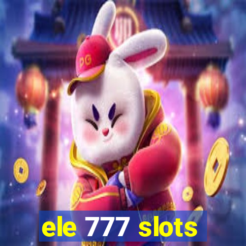 ele 777 slots