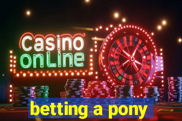 betting a pony