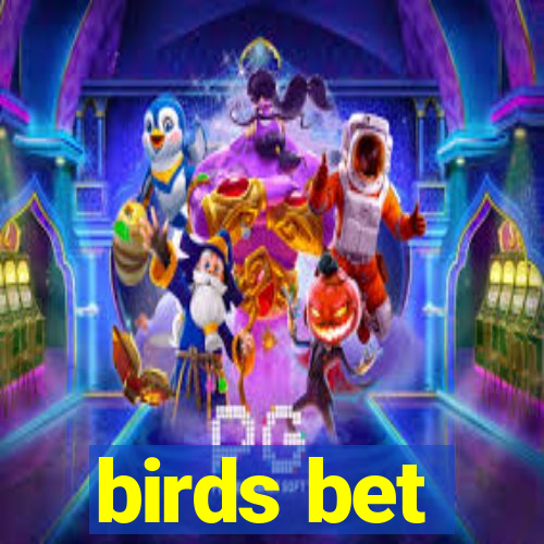 birds bet