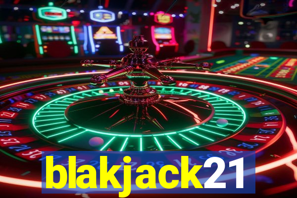 blakjack21