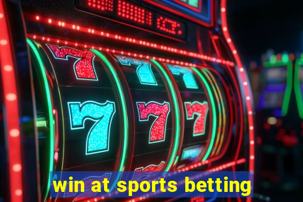 win at sports betting