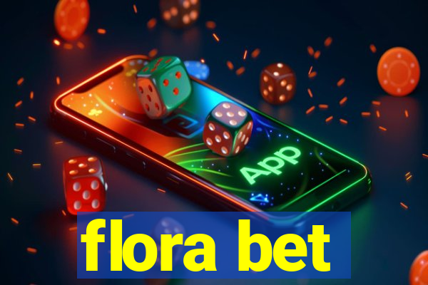 flora bet