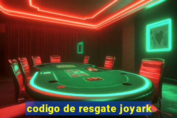 codigo de resgate joyark