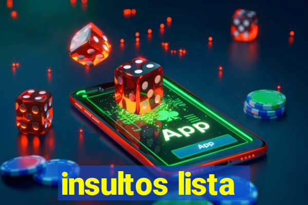 insultos lista