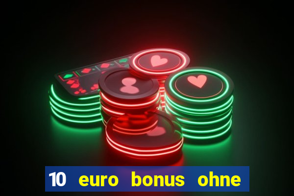 10 euro bonus ohne einzahlung casino 2020