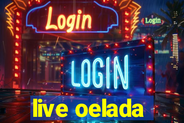 live oelada