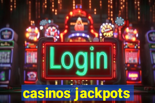 casinos jackpots