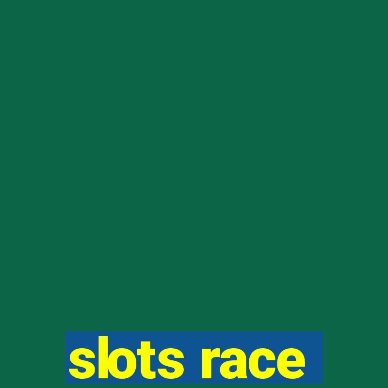 slots race