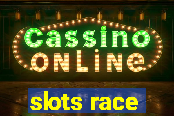 slots race