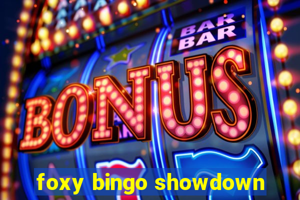 foxy bingo showdown